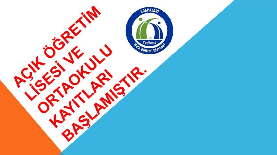 AÇIK ÖĞRETİM LİSE VE ORTAOKUL 1. DÖNEM KAYITLARI BAŞLADI.
